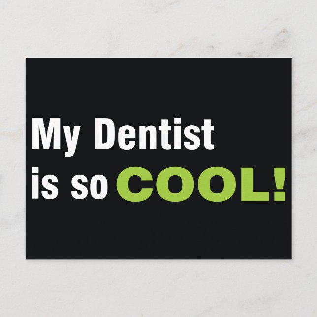 Min tandläkare är så Coola vykort (Framsida)