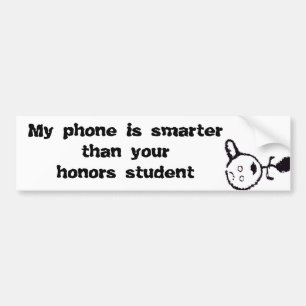 Min telefon är mer smart än din hederstudent bildekal