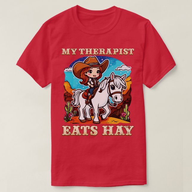 Min terapapist Eats Hay I Equestrian Älskare I Hor T Shirt (Design framsida)