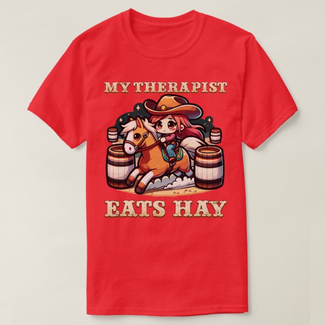 Min terapapist Eats Hay I Equestrian Älskare I Hor T Shirt (Design framsida)