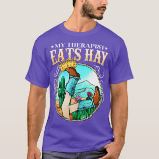 Min terapapist Eats Hay I Equestrian Älskare I Hor T Shirt