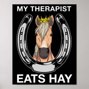 Min terapapist Eats Hay I Equestrian Älskare Poster