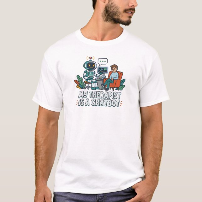 Min terapeut är en chatbot | AI Humor T-shirt (Framsida)