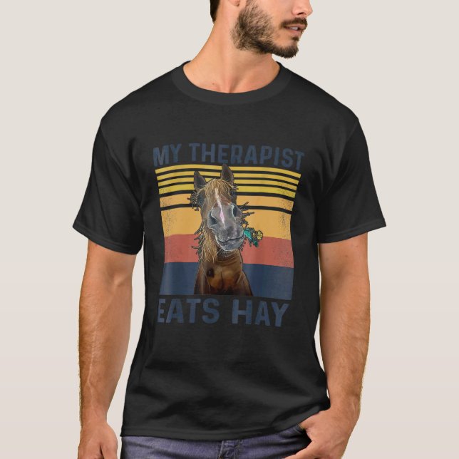 Min terapeut äter hö   Häst T Shirt (Framsida)