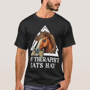 Min terapeut Eats Hay Horse Rider Horses Älskare 2 T Shirt