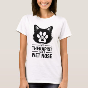 Min terapeut har en blöt näsa - roliga kvinnor t shirt