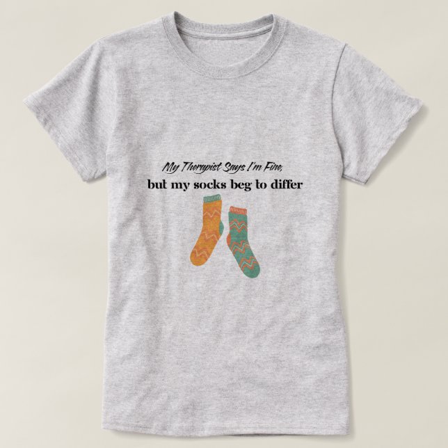 Min terapeut säger att jag är bra t shirt (Design framsida)