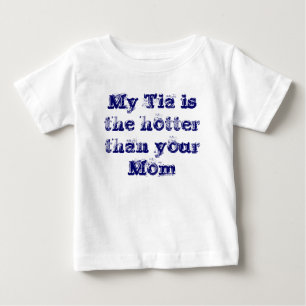 Min Tia är den varmmare än din mamma T Shirt