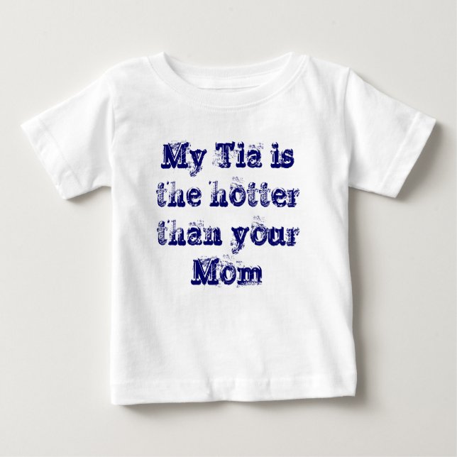 Min Tia är den varmmare än din mamma T Shirt (Framsida)