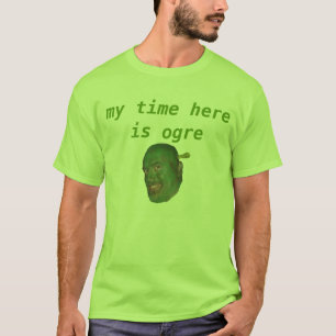 min tid här är ogretshirten tee shirt