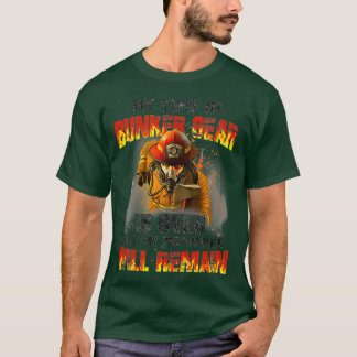 Min tid i Bunker-redskapet är över brandgaffeln T Shirt
