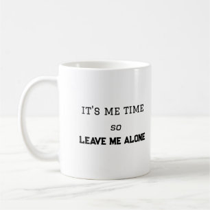 Min Tid, Så Lämna Mig I Fred Personligt Utrymme Kaffemugg