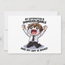 Min tillfredsställelse är omätbar! inbjudningar