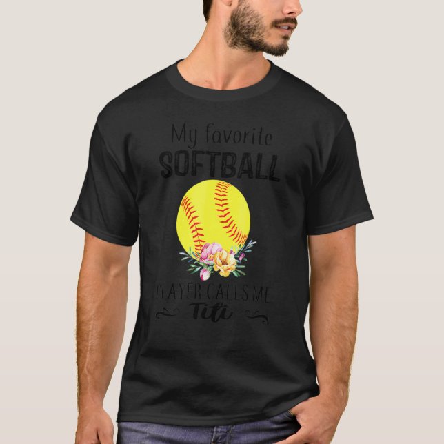 Min Titi Softball Player kallar mig Nanny Mor Da T Shirt (Framsida)