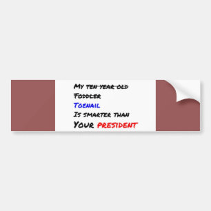 Min toenail är mer smart än din president bildekal