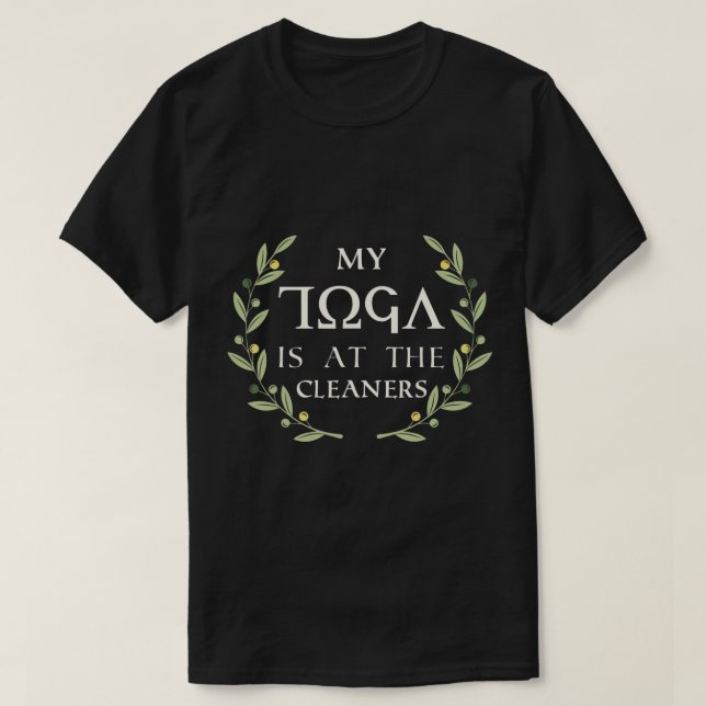 MIN TOGA ÄR PÅ CLEANERS Humor Funny Toga Party T Shirt (Design framsida)