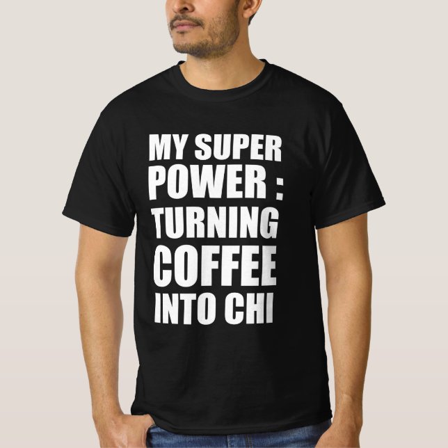 Min toppen gör kaffe till chi t shirt (Framsida)
