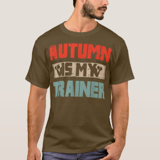 Min träningsapparat - hösten är min t shirt