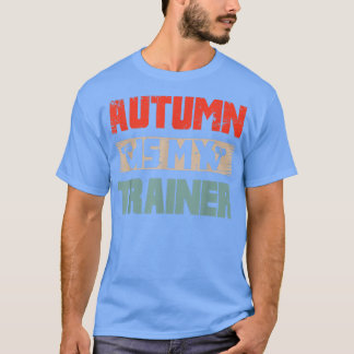 Min träningsapparat - hösten är min t shirt