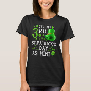 Min tredje St patrick's day som Mimi T Shirt