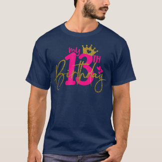 Min trettonde födelsedagsflicka 13 år gammal Födel T Shirt