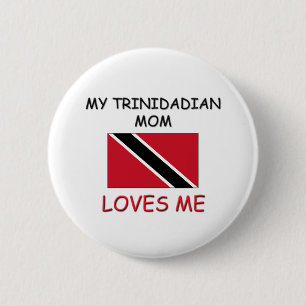 Min Trinidadian mamma älskar mig Knapp