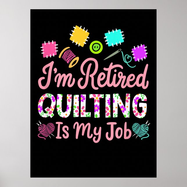 Min trötta Quilting är mitt jobb Pension syning Poster (Framsidan)