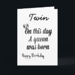 MIN **TWIN SISTER** ÄR EN "QUEEN" KORT<br><div class="desc">OM ***DIN TWIN SISTER**** ÄR "SPECIELLT FÖR DIG" KAN DET HÄR KORTET BARA LÅTA HENNE VETA "HUR MYCKET" OCH TACK FÖR ATT STOPPA TILL!!!!!</div>