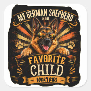 Min tyska schäferhund är det favoritbarnet dekal fyrkantigt klistermärke