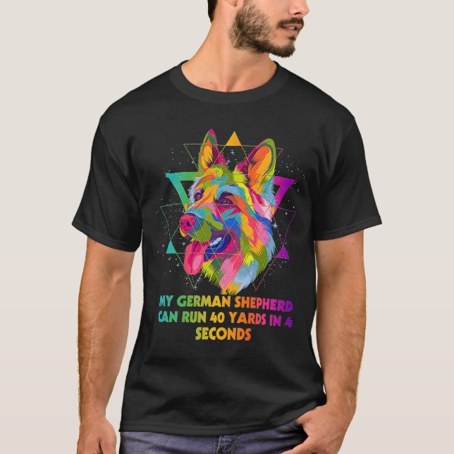 Min tyska shepherd Can Springa 40 Yards Shepard An T Shirt (Framsida)
