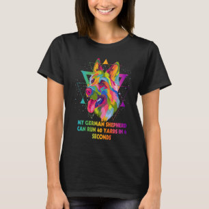 Min tyska shepherd Can Springa 40 Yards Shepard An T Shirt
