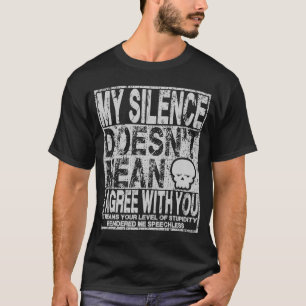 Min tystnad Elak inte att jag håller med dig Sarka T Shirt