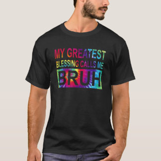 Min Underbarare välsignelse kallar mig Bruh Tie Dy T Shirt