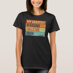 Min Underbarare välsignelse kallar mig Bruh Vintag T Shirt