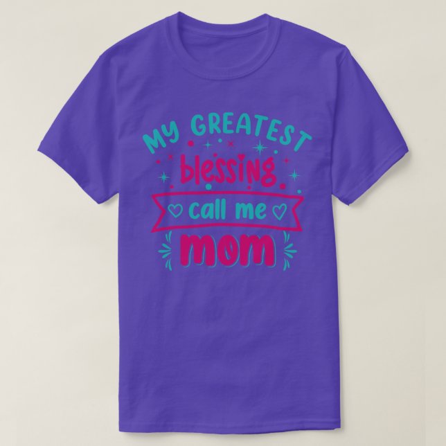Min underbarare välsignelse kallar mig mamma Cute  T Shirt (Design framsida)