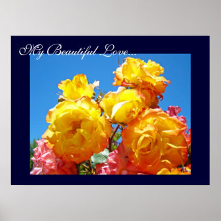 Min vackra kärlek... konsttryck med gula rosblommo poster