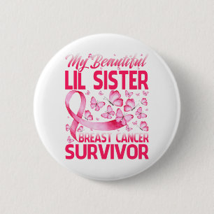 Min vackra Lil Sister Bröstcancer överlevande Knapp