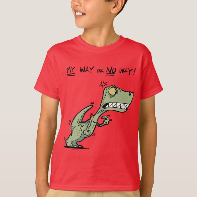 Min väg eller inget sätt! Arg Dinosaur Roligt Kids T Shirt (Framsida)