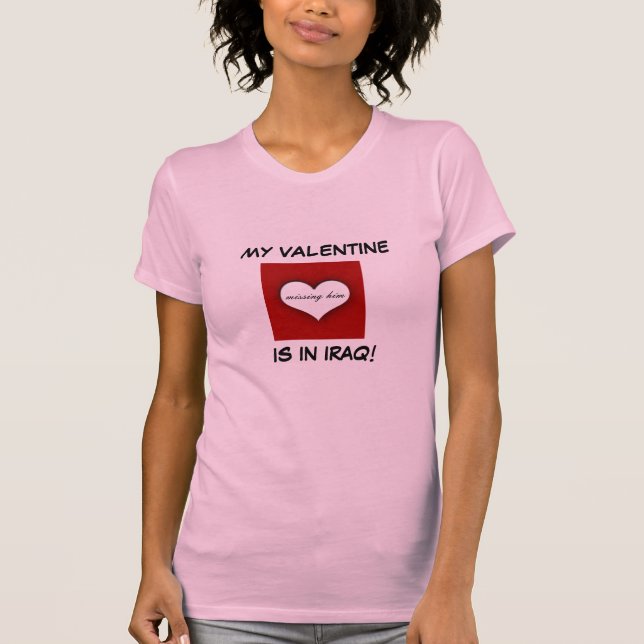 MIN VALENTIN, ÄR I IRAK! , saknad honom Tee (Framsida)