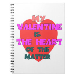 MIN VALENTINA ÄR HJÄRTAT. ANTECKNINGSBOK