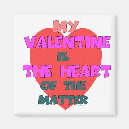 MIN VALENTINA ÄR HJÄRTAT. MAGNET