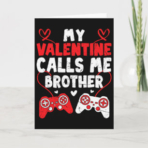 Min Valentine kallar mig Bror Gamer Bro Alla hjärt Kort