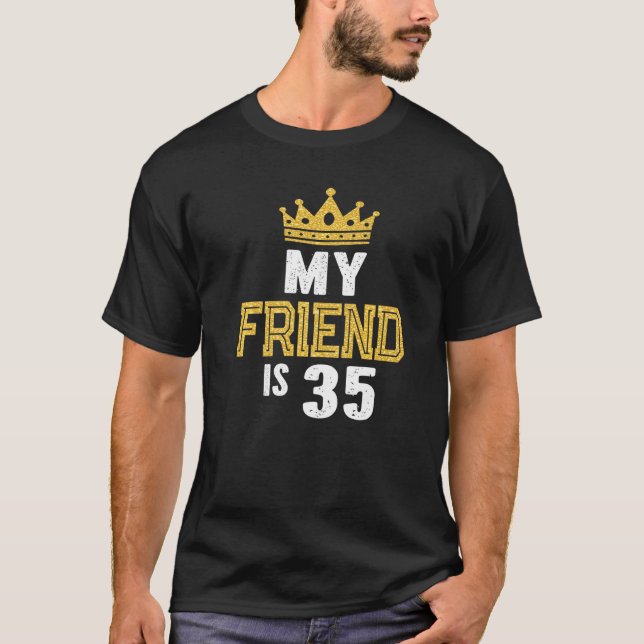 Min vän är 35 år gammal 35e födelsedagsidea för H T Shirt (Framsida)