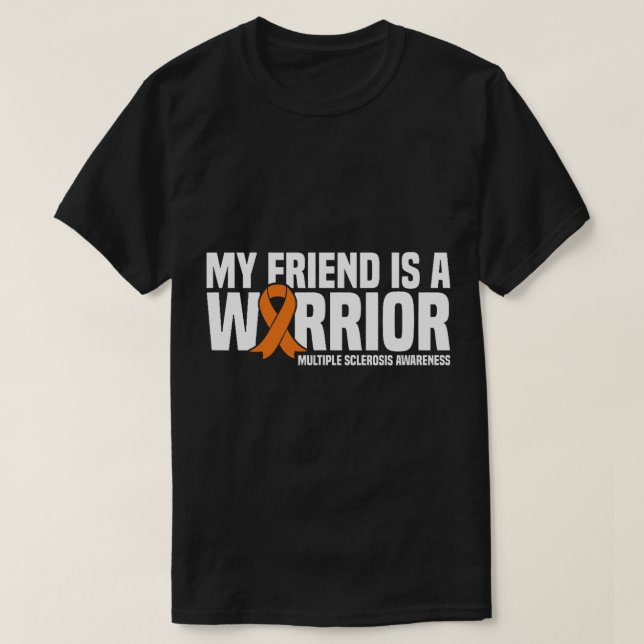 Min vän är en Warrior MS Många Sclerosis Medveten T Shirt (Design framsida)