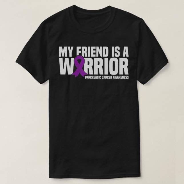 Min vän är en Warrior Pancreatic Cancer Awareness T Shirt (Design framsida)