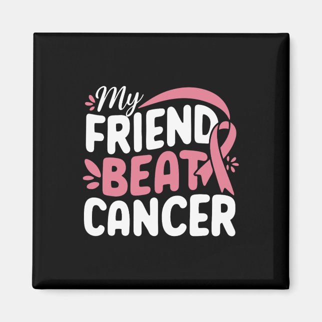 Min vän Beat Cancer Breast Cancer Awareness Surv Magnet (Framsidan)