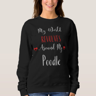Min värld kretsar kring mitt Pudel-presentations-I T Shirt