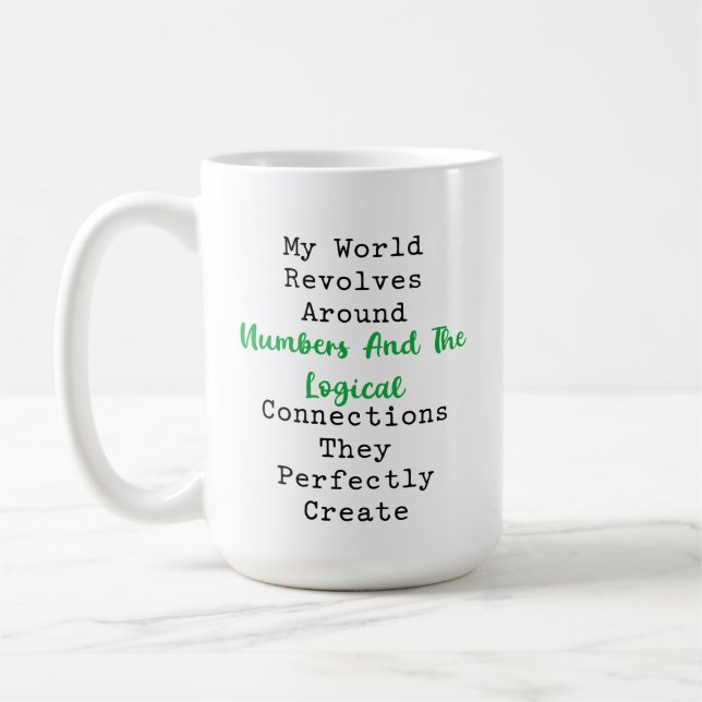Min värld kretsar kring nummerlogik kaffemugg (Vänster)