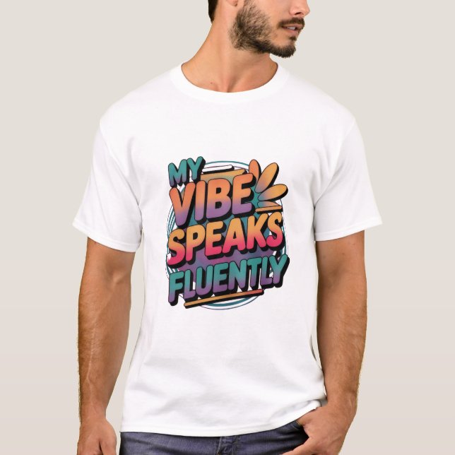 "Min vibe talar flytande" citat Herr t-shirt (Framsida)