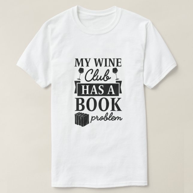Min Vin-Klubb har en Bok-problempremie T-Shirt (Design framsida)